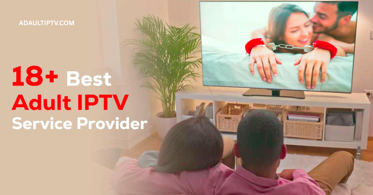 Adult IPTV