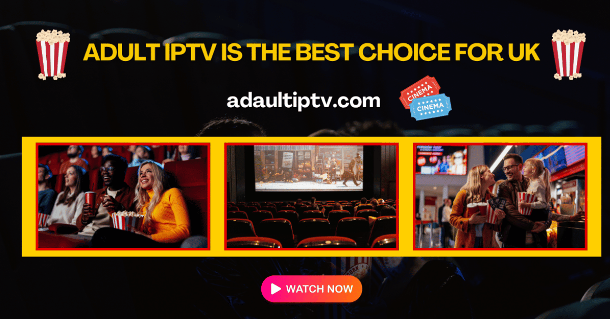 Adult IPTV is the Best Choice for UK