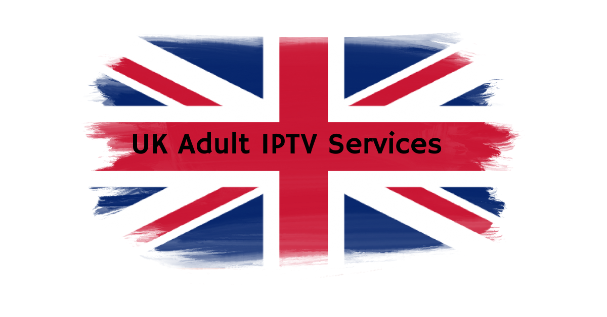 UK Adult IPTV Services